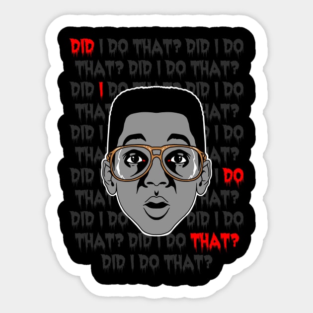 Did I Do That? Sticker by Jonmageddon